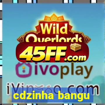 cdzinha bangu